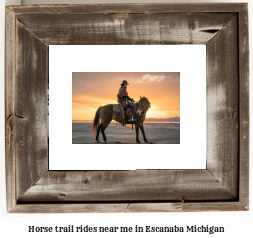 horse trail rides near me in Escanaba, Michigan